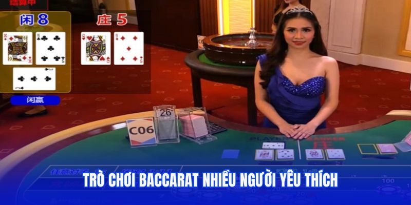 Baccarat game nhiều người yêu thích